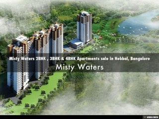 Misty Waters 2BHK , 3BHK & 4BHK Apartments sale in Hebbal, Bangalore