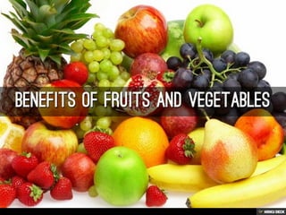 Benefits of fruits and vegetables 