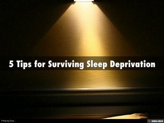 5 Tips for Surviving Sleep Deprivation 
