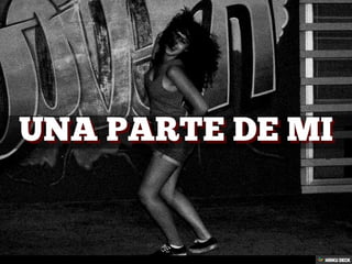 una parte de mi