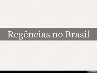 Regências no Brasil 