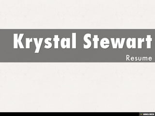 Krystal Stewart  Resume 