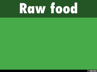 Raw food 