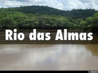 Rio das Almas 