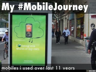 My #MobileJourney  mobiles i used over last 11 years 