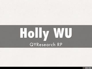 Holly WU  QYResearch RP 