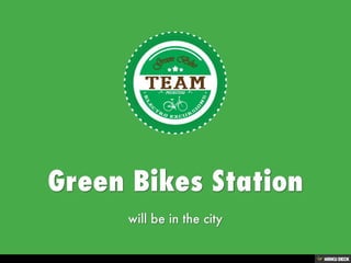 GREEN BIKES TEAM