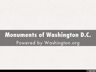 Monuments of Washington D.C.  Powered by Washington.org 