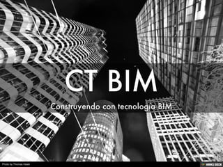 CT BIM  Construyendo con tecnología BIM 