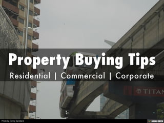 Property Buying Tips  Residential | Commercial | Corporate 