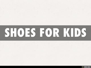 SHOES FOR KIDS 