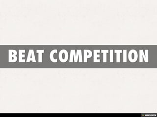 BEAT COMPETITION 