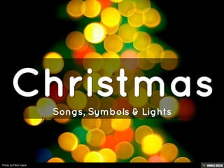 Christmas  Songs, Symbols &amp; Lights 