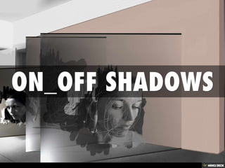 ON_OFF SHADOWS | PDF