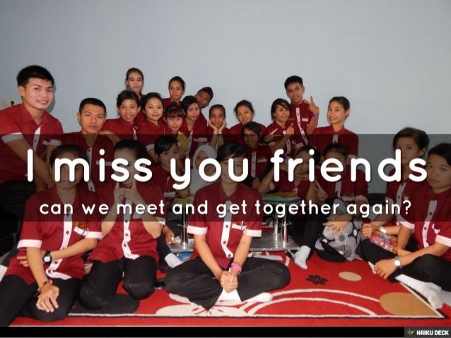 I Miss You Friends