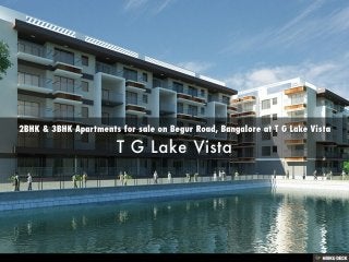 2BHK & 3BHK Apartments for sale on Begur Road, Bangalore at T G Lake Vista