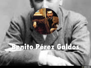 Benito Pérez Galdos 