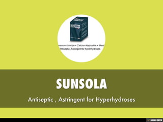 SUNSOLA  Antiseptic , Astringent for Hyperhydroses 