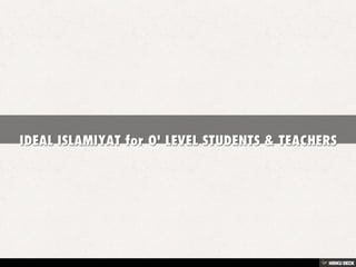 IDEAL ISLAMIYAT FOR O LEVEL 