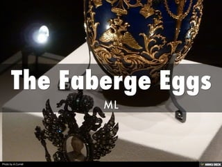 The Faberge Eggs  ML 