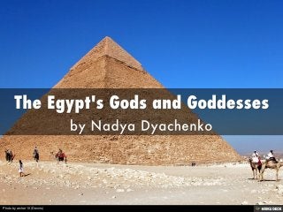 The Egypt's Gods and Goddesses  by Nadya Dyachenko 