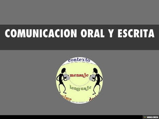 COMUNICACION ORAL Y ESCRITA 