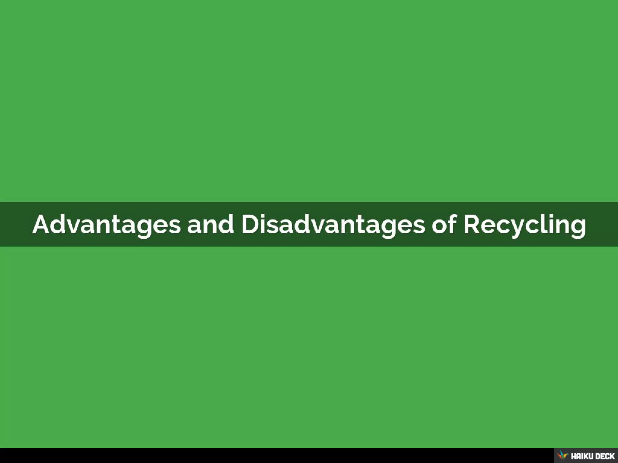 Advantages and Disadvantages of Recycling | PDF