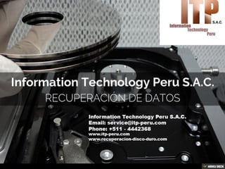 Information Technology Peru S.A.C.  Recuperación de datos 