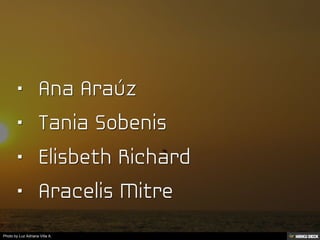 Photo by Luz Adriana Villa A.
 