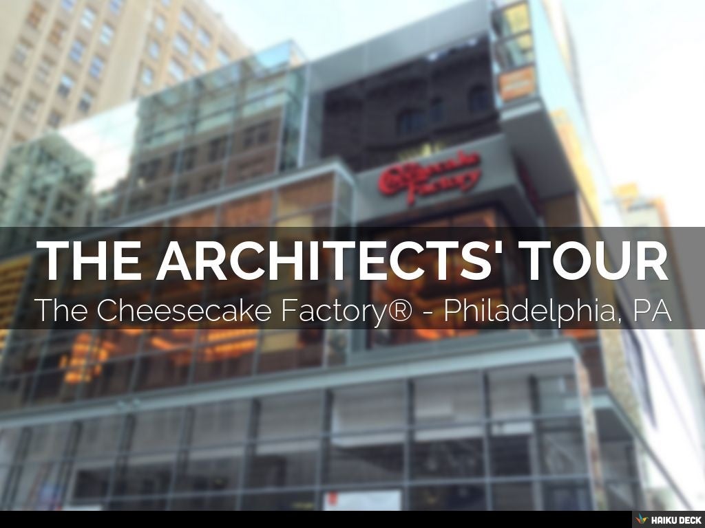 The Cheesecake Factory® Philadelphia