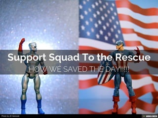Support Squad