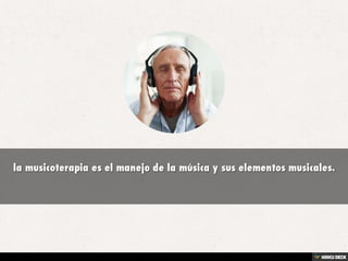 Musicoterapia y Risoterapia