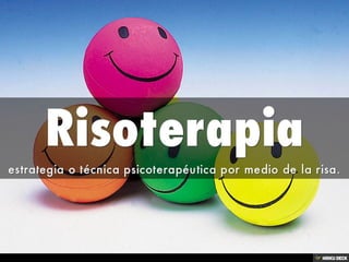 Musicoterapia y Risoterapia