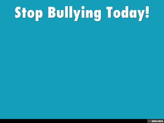 Stop Bullying Today!