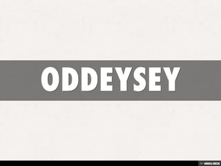 ODDEYSEY 