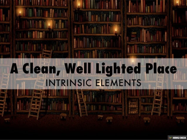 A Clean Well Lighted Place