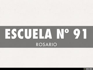 ESCUELA Nº 91