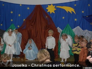 Jaselka - Christmas performance. 
