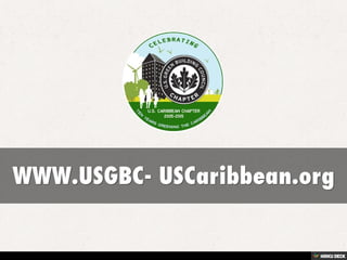 WWW.USGBC- USCaribbean.org 