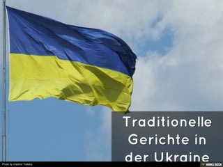 Traditionelle Gerichte in der Ukraine 