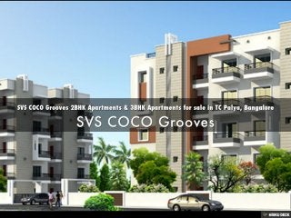 SVS COCO Grooves 2BHK Apartments & 3BHK Apartments for sale in TC Palya, Bangalore