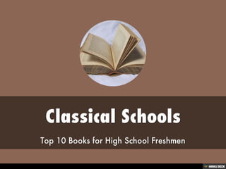 Classical Schools  Top 10 Books for High School Freshmen 