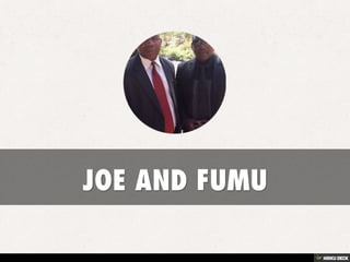 JOE AND FUMU 