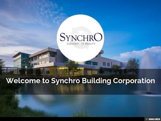 Welcome to Synchro Building Corporation 
