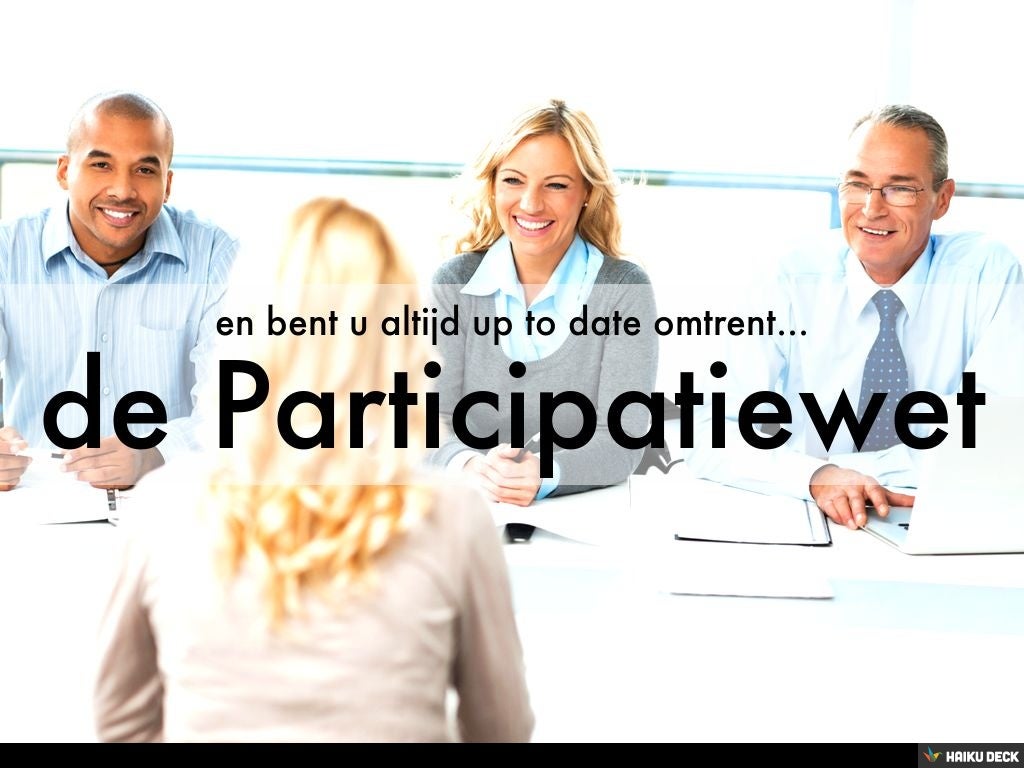 De Participatiewet en uw verplichtingen als werkgever De Participatiewet en uw verplichtingen als werkgever