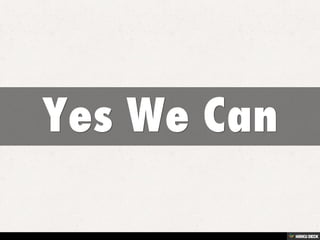 Yes We Can 