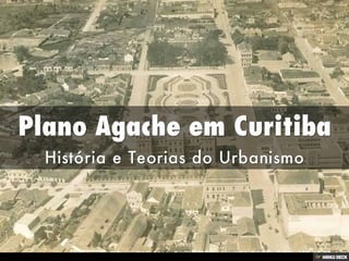 Plano Agache em Curitiba  História e Teorias do Urbanismo 