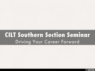 CILT Southern Section Seminar