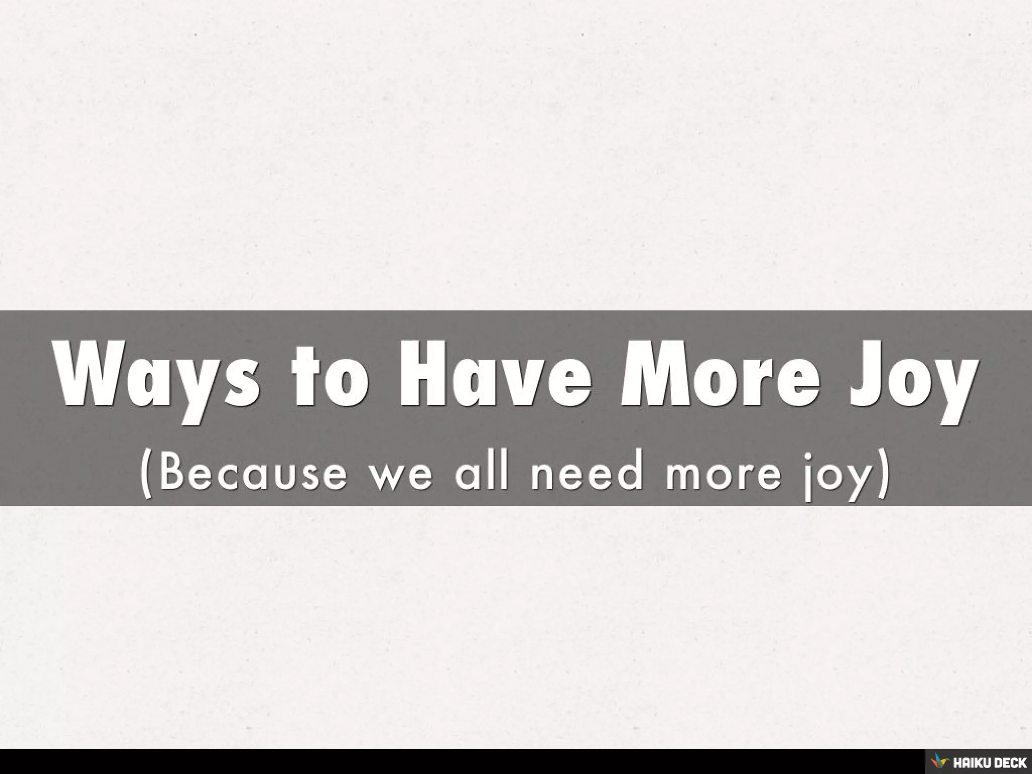 Ways to Have More Joy