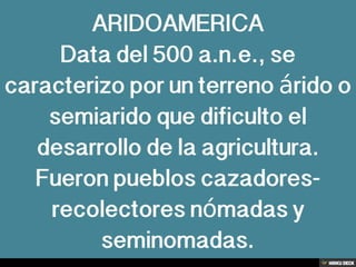 ZONAS CULTURALES QUE HABITARON AMERICA